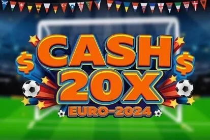 Cash 20x Euro 2024